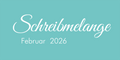 Schreibmelange Februar-Ticket