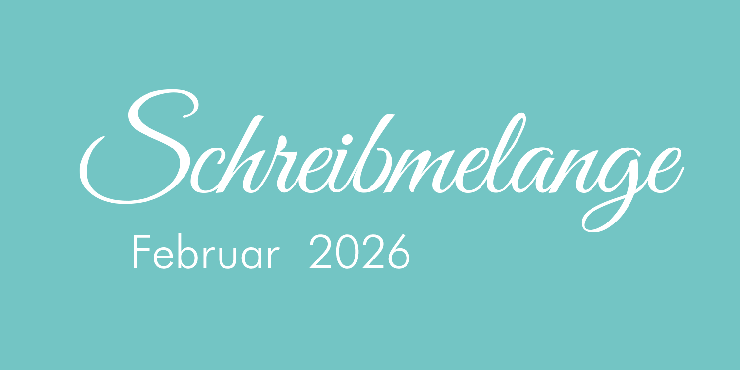 Schreibmelange Februar-Ticket