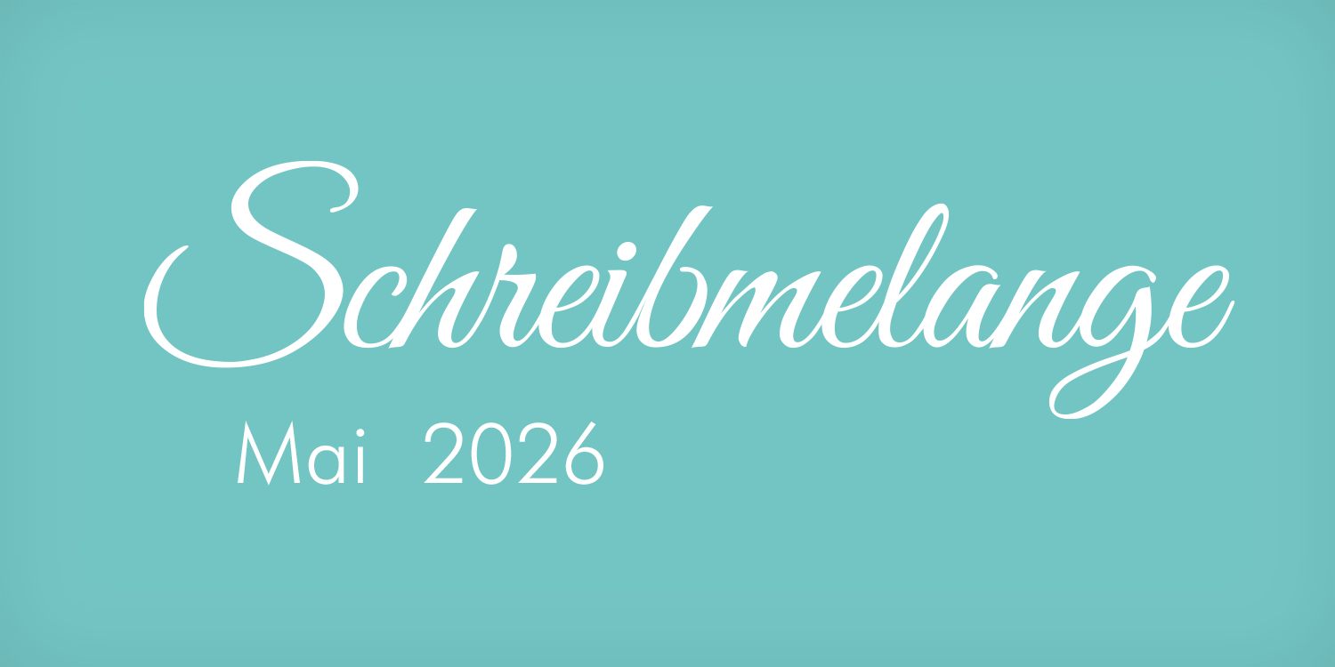 Schreibmelange Mai-Ticket